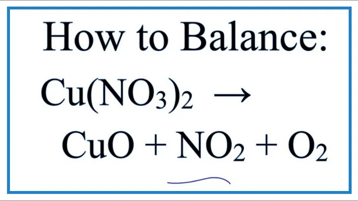 How to Balance Cu(NO3)2 = CuO + NO2 + O2 | Copper (II) nitrate Decomposing
