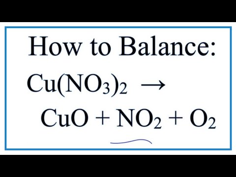 How to Balance Cu(NO3)2 = CuO + NO2 + O2 | Copper (II) nitrate Decomposing