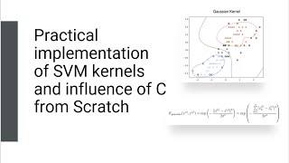  - Practical Implementation Of Svm Kernels And Influence Of C From Scratch
