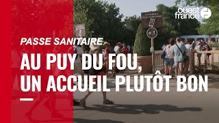 Passe sanitaire obligatoire au Puy du Fou : « une contrainte » plutôt bien acceptée