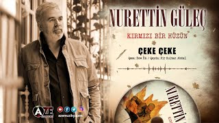 Nurettin Güleç - Çeke Çeke