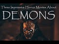 Three Impressive Horror Movies About Demons - Horror Movie Syllabus