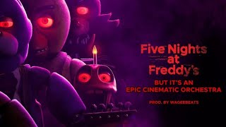 Five Nights at Freddy's songs but it's an epic cinematic orchestra