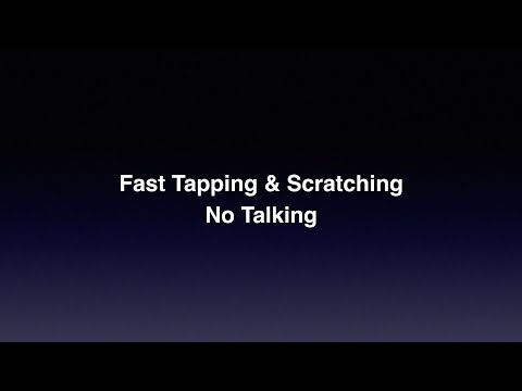 ASMR: Fast Tapping & Scratching - (No talking):