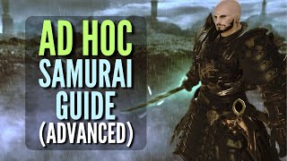 FFXIV Adhoc Samurai Advanced Guide (Dawntrail Patch 7.01)