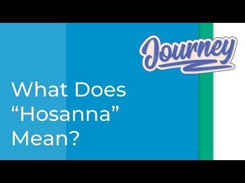 Video: Ko Bībelē nozīmē hozanna?