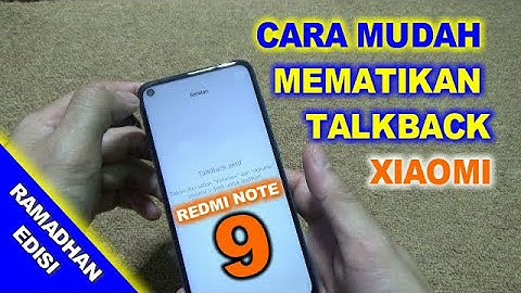 MENONAKTIFKAN TALKBACK XIAOMI REDMI NOTE 9