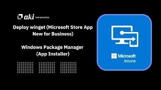 Deploy winget (Microsoft Store App New for Business) / Windows Package Manager (App Installer)