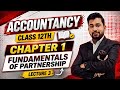 Class 12 Accountancy Chapter 1 | Fundamentals of Partnership | Lecture 3 by Shubham Garg