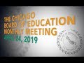 Chicago Board of Education Monthly Meeting, April 24, 2019