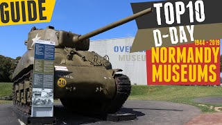 Top 10 Normandy WW2 Museums.