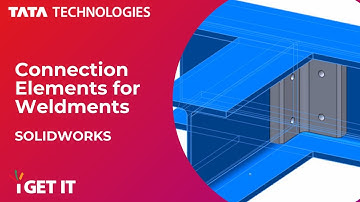 How to Define Connection Elements for Weldments and Structural Systems | SOLIDWORKS