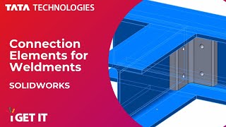 How to Define Connection Elements for Weldments and Structural Systems | SOLIDWORKS