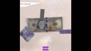 03 Greedo - Never Bend (clean) [BEST VERSION]