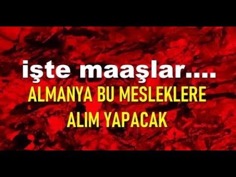ACELE EDIN - BASVURU YAPIN !!! ALMANYA İŞÇİ MAAŞLARI !!! BU MESLEKLERDEN BİRİNE SAHİPSENİZ YAŞADINIZ
