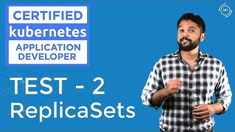 Kubernetes Certification Practice Test - ReplicaSets