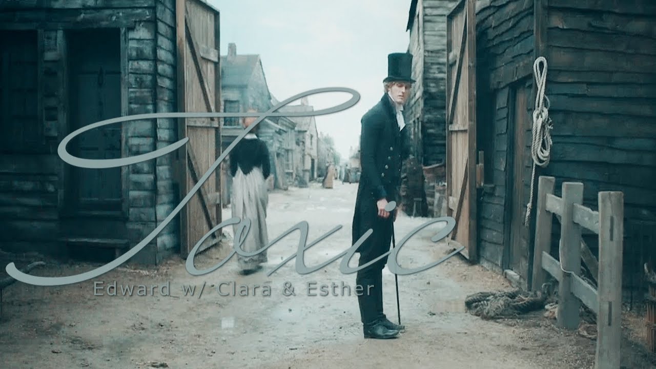 Edward|Clara|Esther ~ Toxic