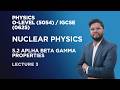 Nuclear Physics | Alpha Beta Gamma Properties | IGCSE & O Level Physics | Part 3 | Physics with SMS