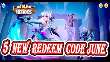 Idle Heroes  5 New Gift Code / Redeem Code June 2021