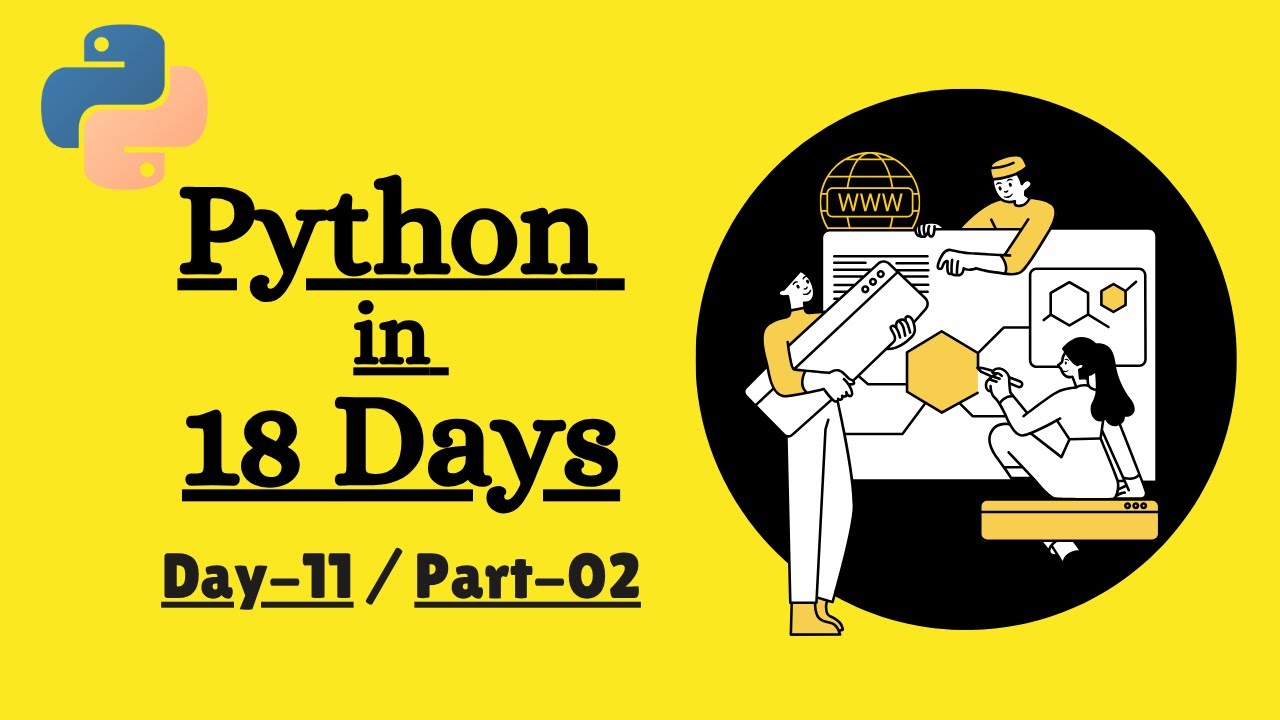 Python For Beginners | Day 11 Part 02 | Python In 18 Days