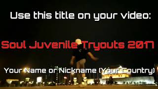 Soul Juvenile Tryouts 2017 Open