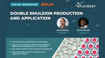 Workshop replay - Robust technology for double emulsion production  - Fluigent