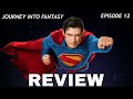 Journey Into Fantasy - Episode 12: Superman Movie Review and more!