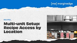 Multi-unit Setup: Recipe Access by Location | [me] Helpdesk
