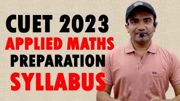 CUET Applied Maths 2024 Syllabus || CUET 2024 Syllabus || CUET Applied Mathematics 2024 Syllabus