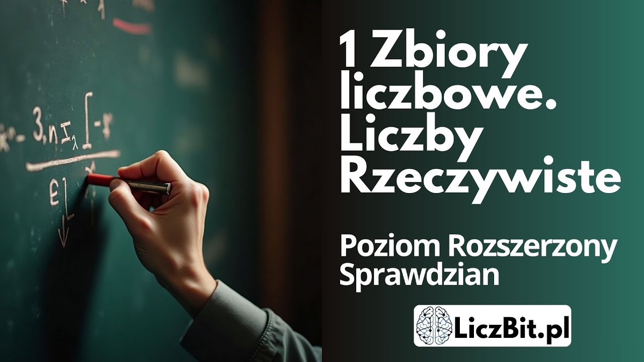 1 Zbiory liczbowe. Liczby rzeczywiste - Sprawdzian 1 - Pazdro - Poziom rozszerzony