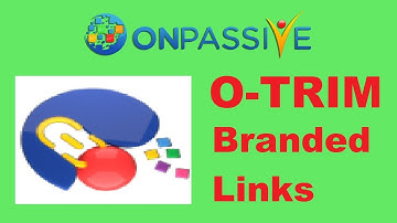 #ONPASSIVE 🔷 O-TRIM 🔷 BRANDED LINKS FOR YOUR BUSINESS 🔷