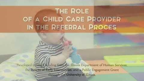 The Role of a Child Care Provider in the Referral Process