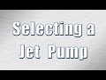 How to Select a Jet Pump