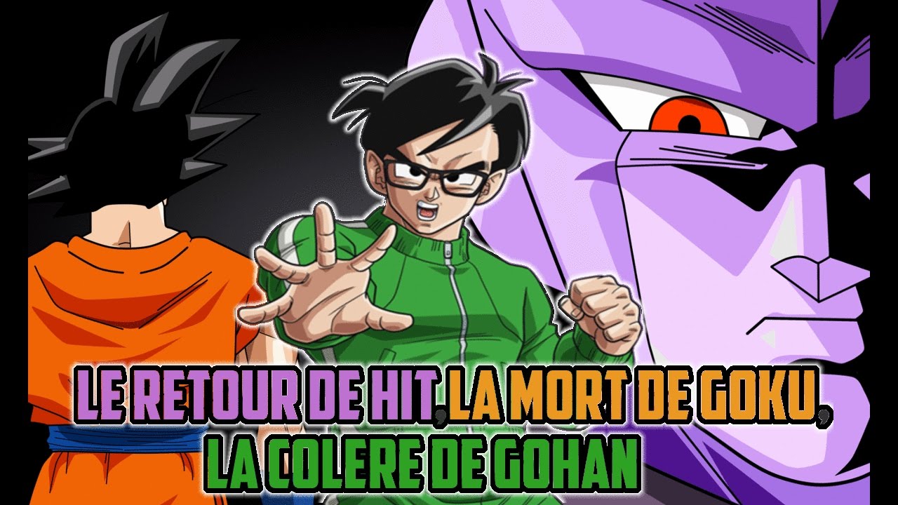 Le Retour De Hit, La Mort De Goku, La Colère De Gohan retourner