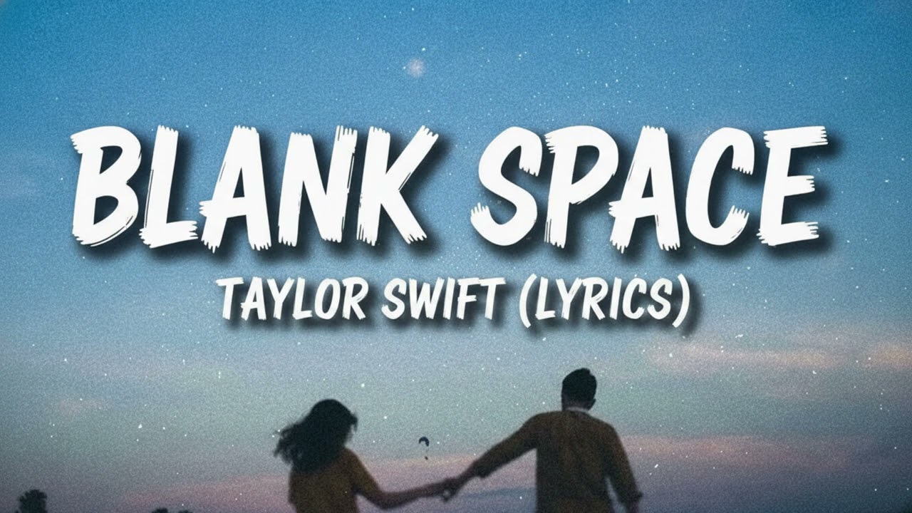 THIS SONG NEVER GETS OLD 💔 | BLANK SPACE (LYRICS)