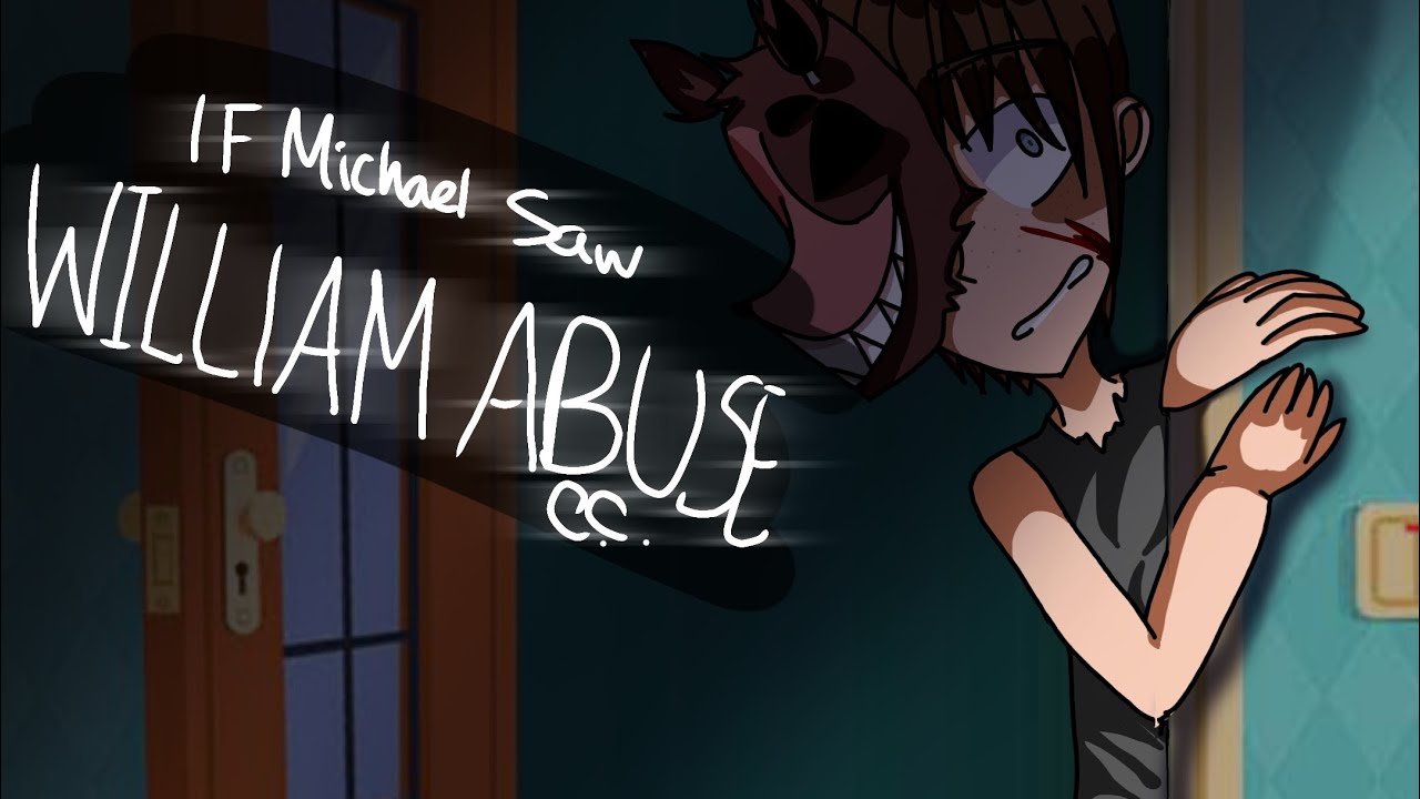 If Michael Saw William Abusing C.C. [ original? ] | (Outdated)