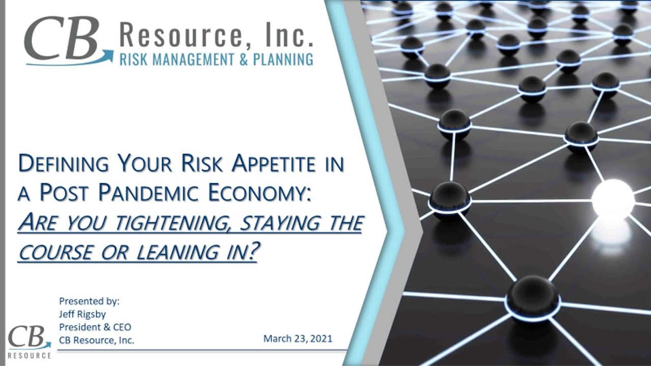 Defining Your Risk Appetite in a Post Pandemic Economy: Tightening, Staying the Course or Leaning In