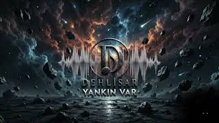 Yankın var