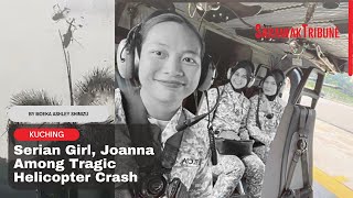 Serian Girl, Joanna Among Tragic Helicopter Crash