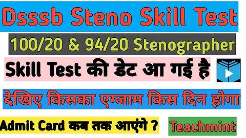 Dsssb New Exam Notice Skill Test exam date Postcode 100/20 & 94/20 Stenogrpaher admitcard Teachmint