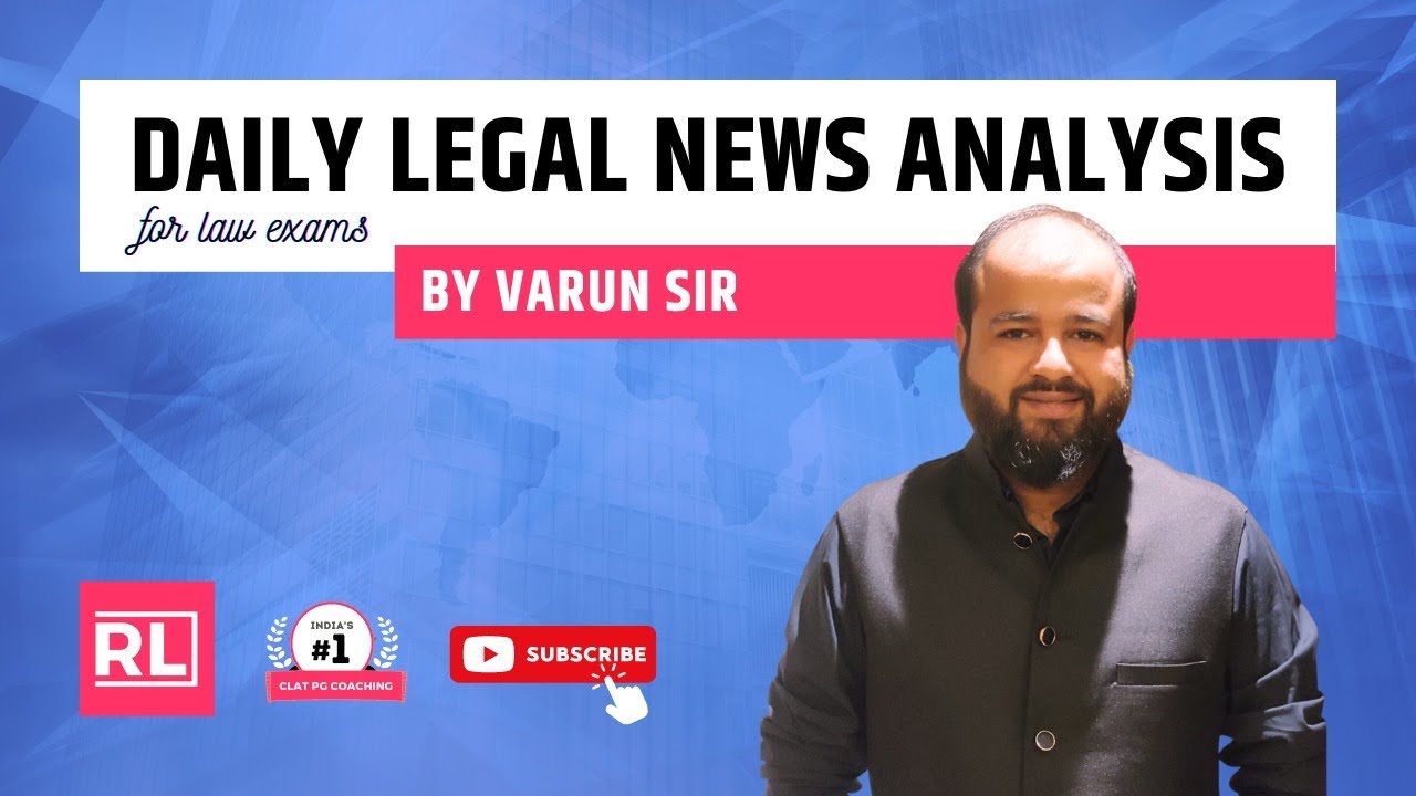 13th October | Daily Legal News Analysis by Varun Sir| Current Legal Awareness| 