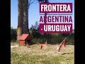FRONTERA ARGENTINA/URUGUAY EN BICICLETA 🇦🇷🇺🇾🚴🏼‍♀️🚴🏼‍♂️ |Cicloturimo #9