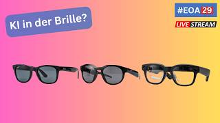 EOA29 - KI in der Brille?