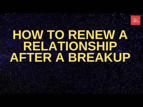 वीडियो: रिश्ते को कैसे नवीनीकृत करें
