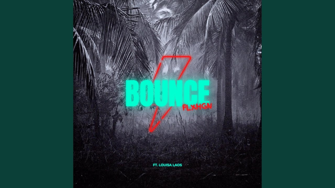 BOUNCE (feat. Louisa Laos) - YouTube