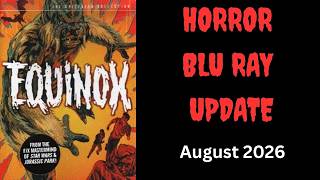 HORROR BLU RAY UPDATE - August 2026