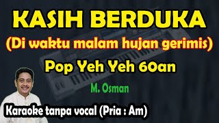 Kasih berduka karaoke M. Osman pop yeh yeh (Di waktu malam hujan gerimis)