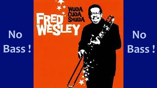 The Ballad Of Beulah Baptist ► Fred Wesley ◄🎸► No Bass Guitar ◄🟢 Clic 👍🟢