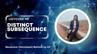 Cracking Leetcode 115: Distinct Subsequences | Cpp Java Py | Hard | recursive  memo Bottom up DP