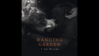 Hanging Garden -  Ennen